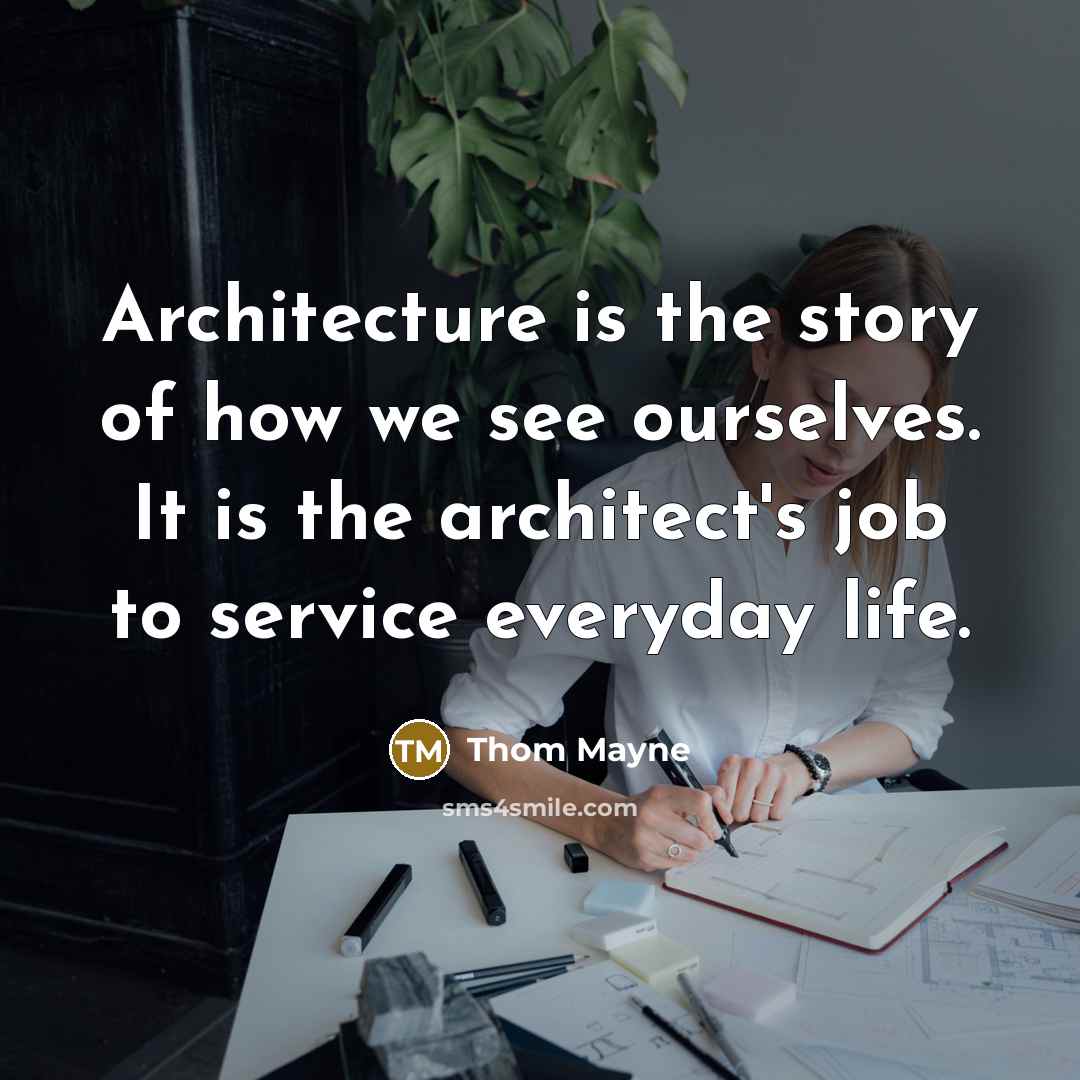 “Architecture is the story of how we see ourselves. It…” quote by Thom Mayne