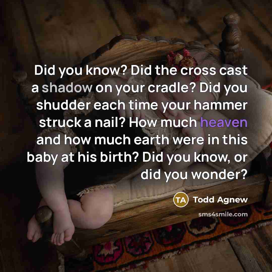“Did you know? Did the cross cast a shadow on…” quote by Todd Agnew