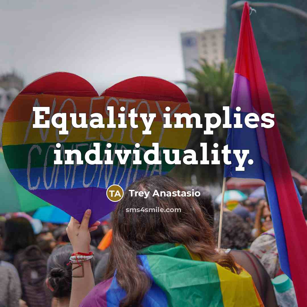 “Equality implies individuality.…” quote by Trey Anastasio