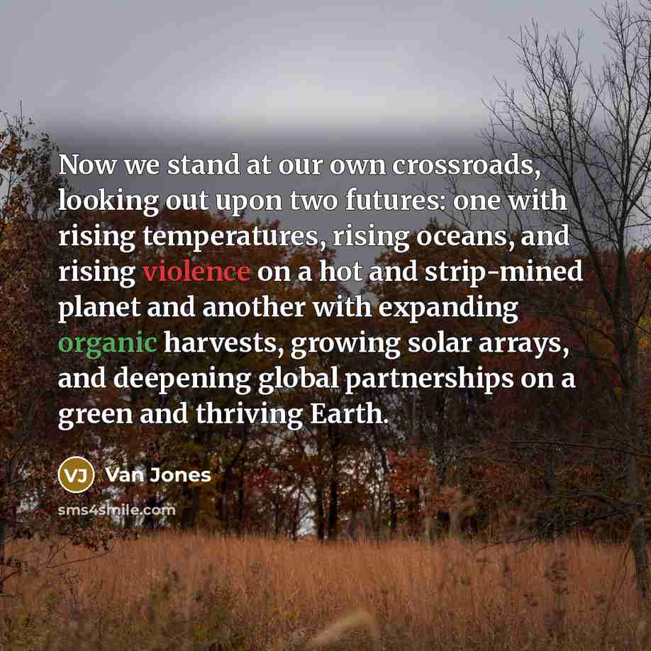 “Now we stand at our own crossroads, looking out upon…” quote by Van Jones
