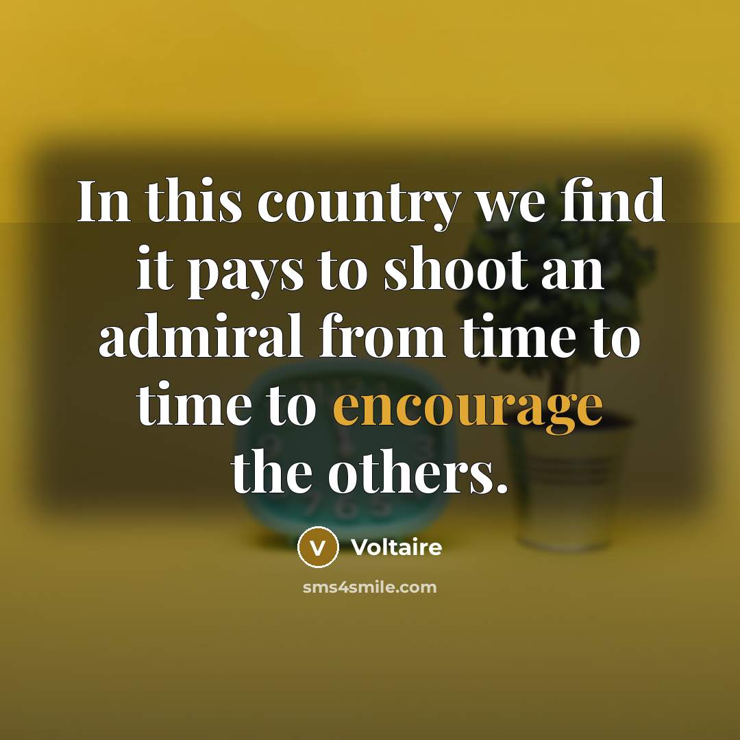 “In this country we find it pays to shoot an…” quote by Voltaire