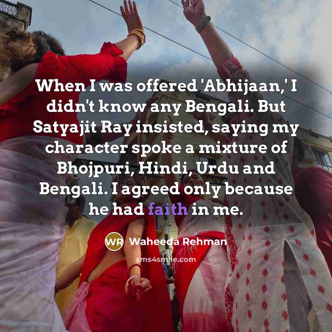 “When I was offered 'Abhijaan,' I didn't know any Bengali.…” quote by Waheeda Rehman