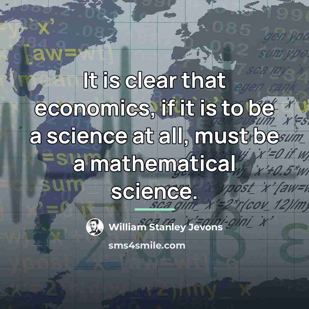 “It is clear that economics, if it is to be…” quote by William Stanley Jevons