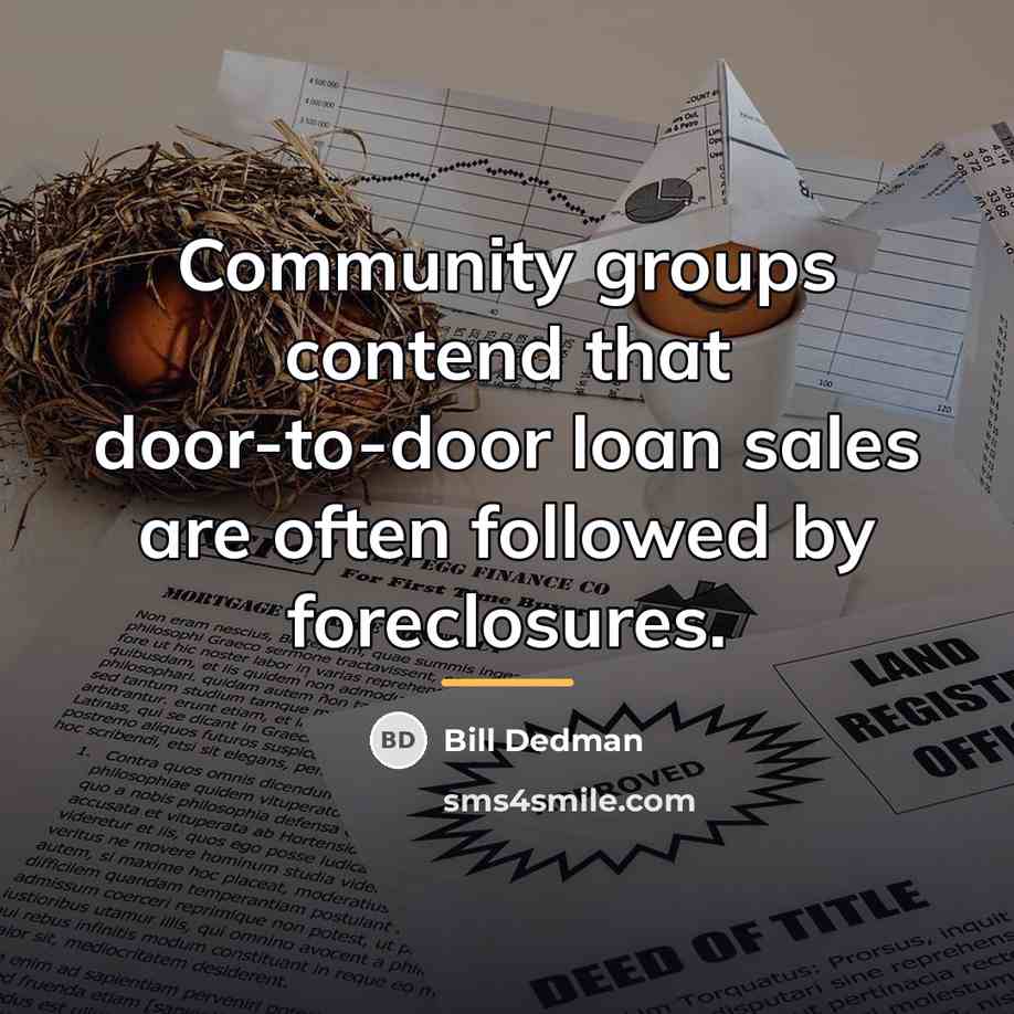 “Community groups contend that door-to-door loan sales are often followed…” quote by Bill Dedman