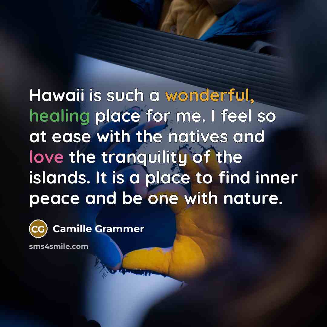 “Hawaii is such a wonderful, healing place for me. I…” quote by Camille Grammer