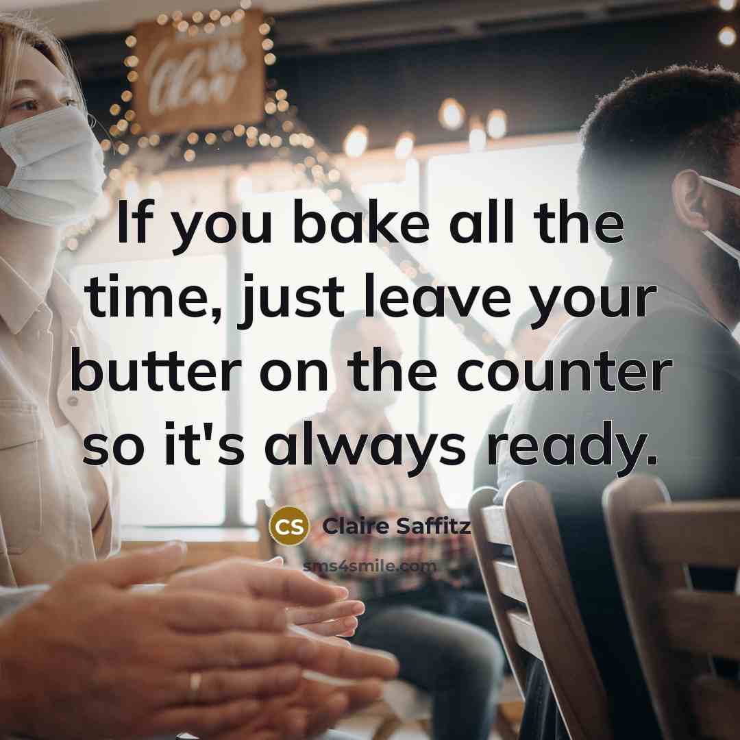 “If you bake all the time, just leave your butter…” quote by Claire Saffitz