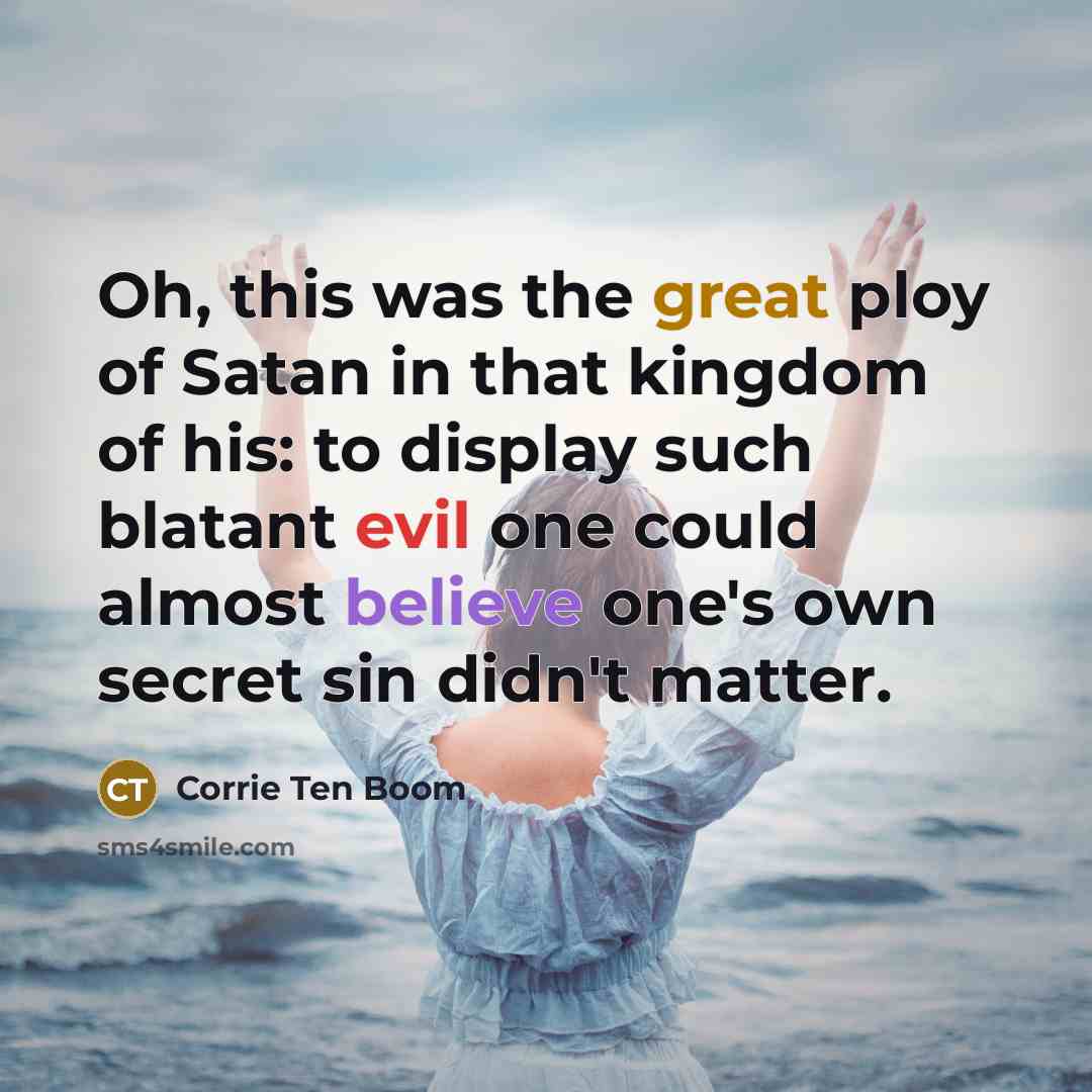 “Oh, this was the great ploy of Satan in that…” quote by Corrie Ten Boom