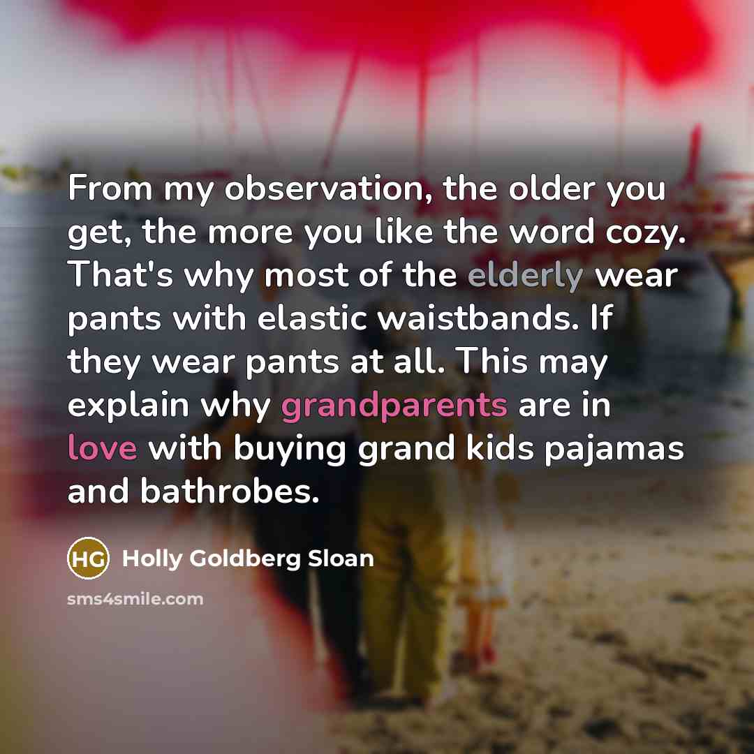 “From my observation, the older you get, the more you…” quote by Holly Goldberg Sloan