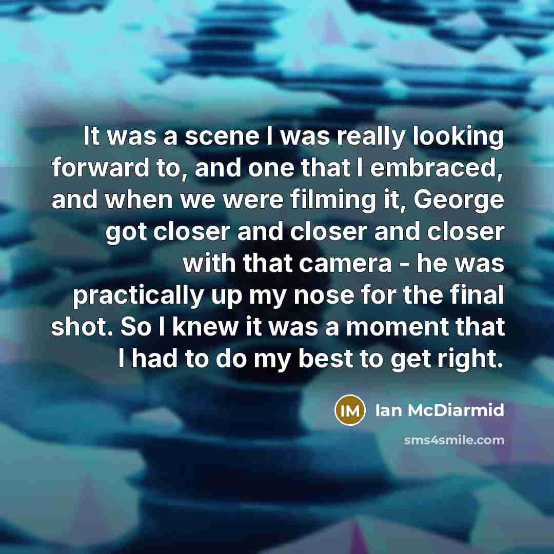 “It was a scene I was really looking forward to,…” quote by Ian McDiarmid