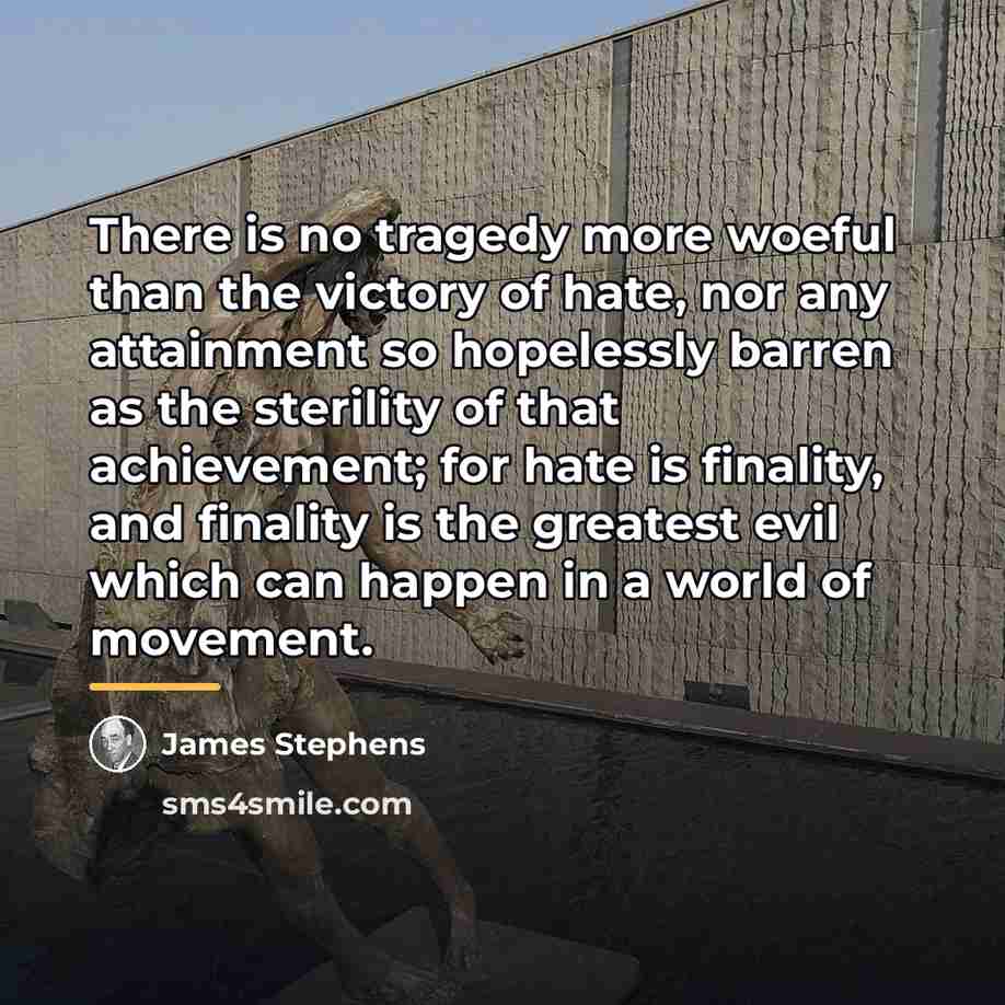 “There is no tragedy more woeful than the victory of…” quote by James Stephens