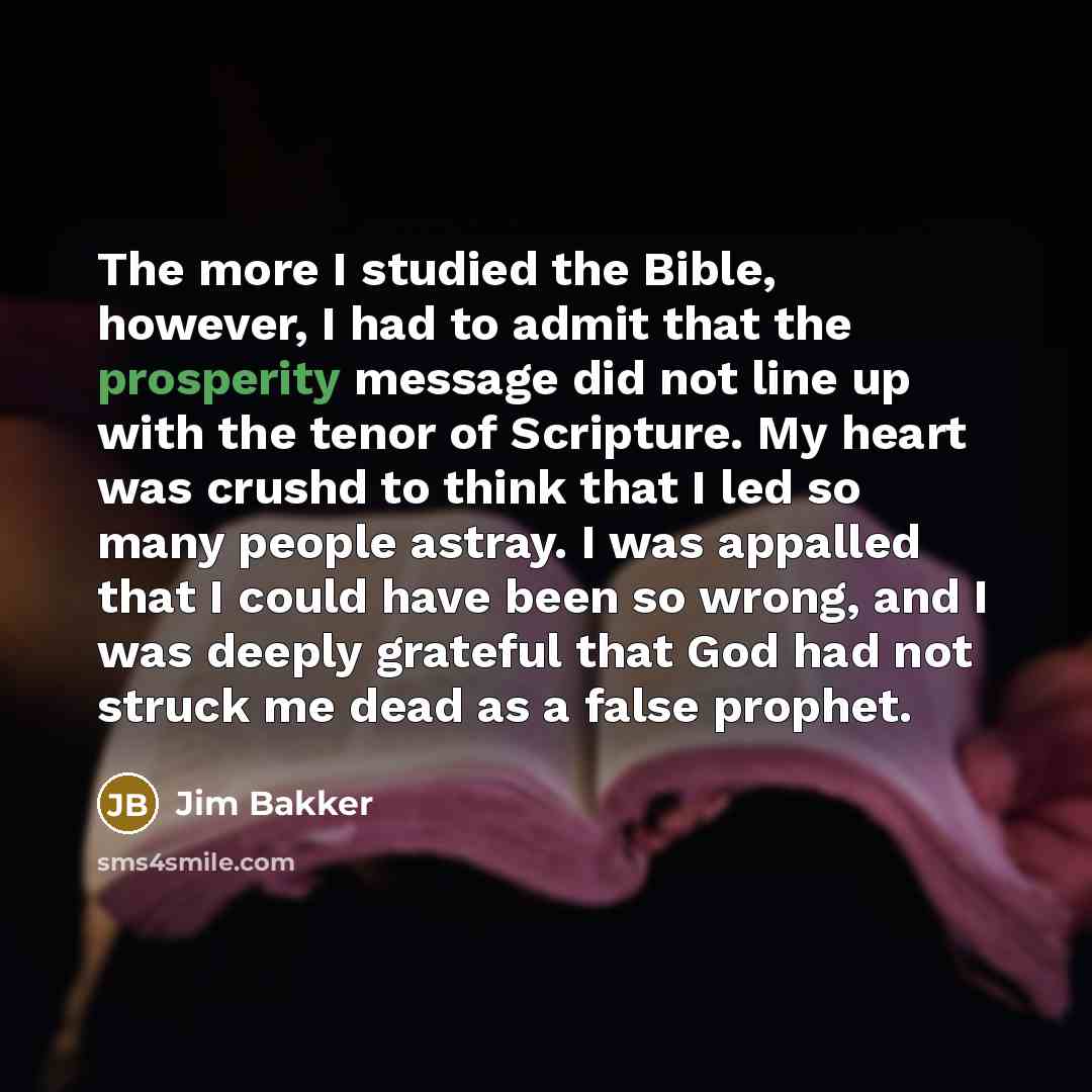 “The more I studied the Bible, however, I had to…” quote by Jim Bakker