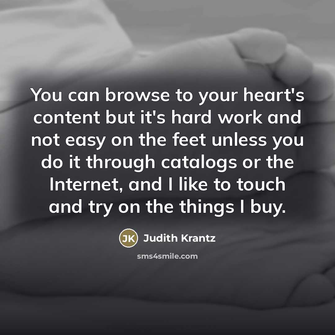 “You can browse to your heart's content but it's hard…” quote by Judith Krantz