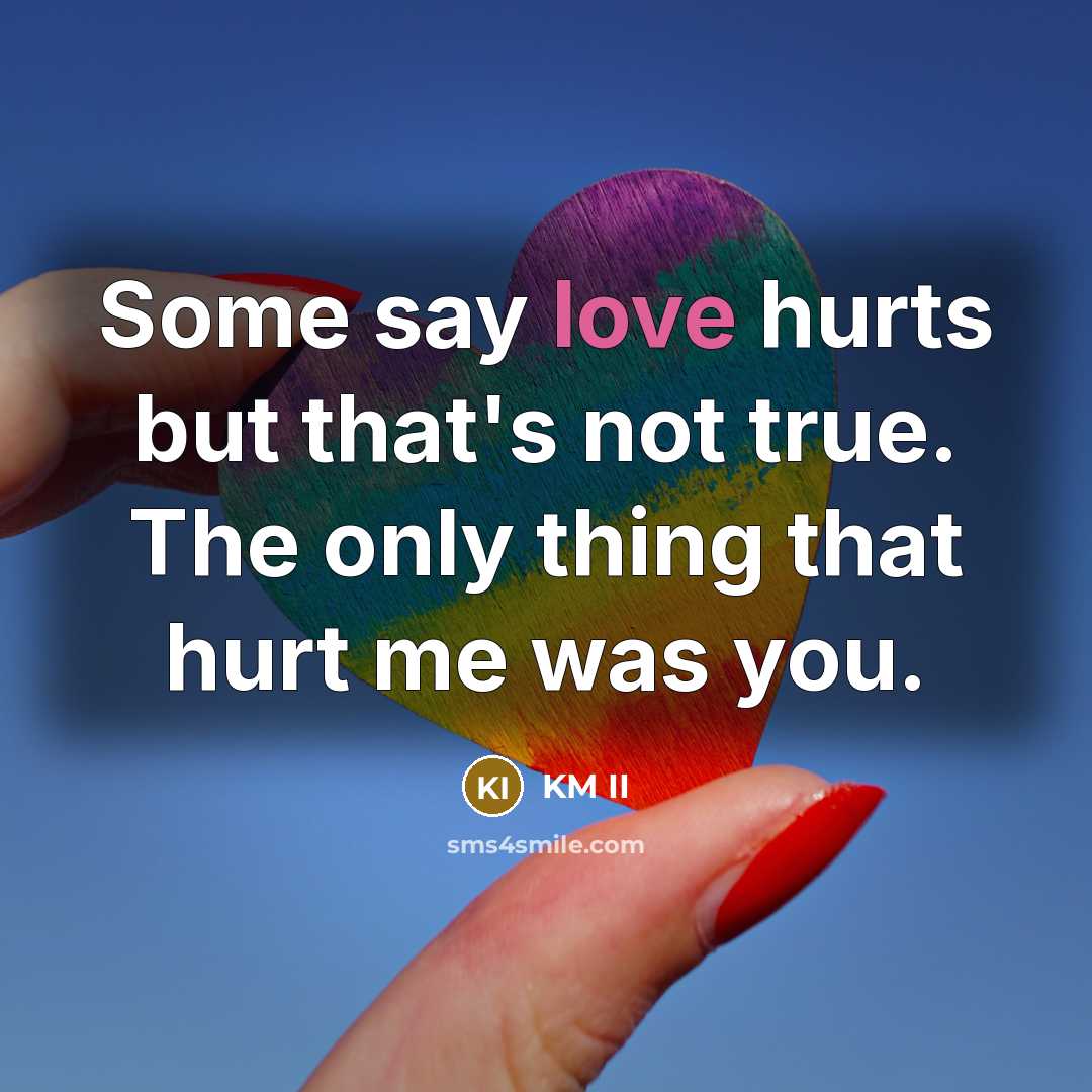 “Some say love hurts but that's not true. The only…” quote by KM II