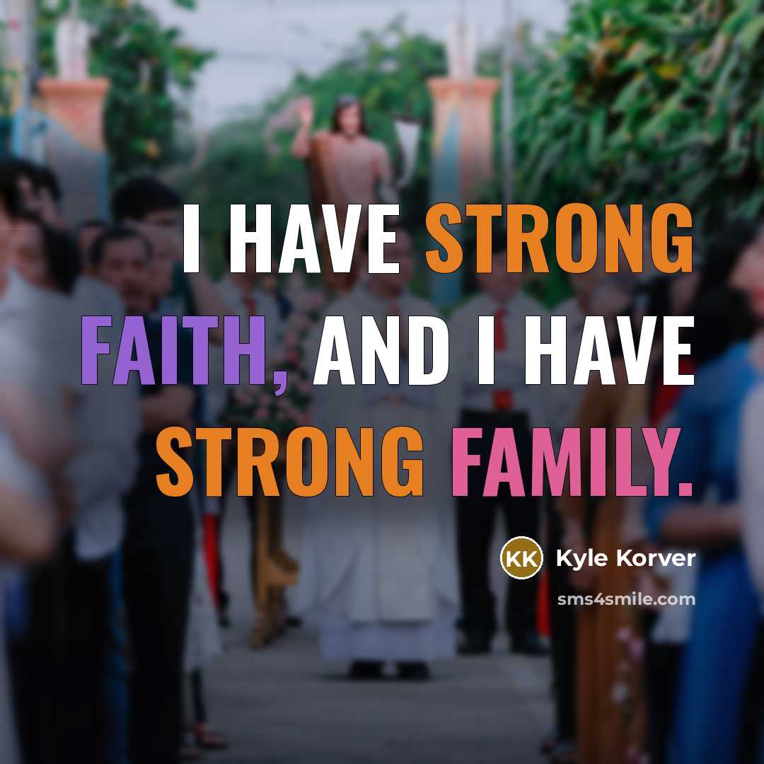 “I have strong faith, and I have strong family.…” quote by Kyle Korver