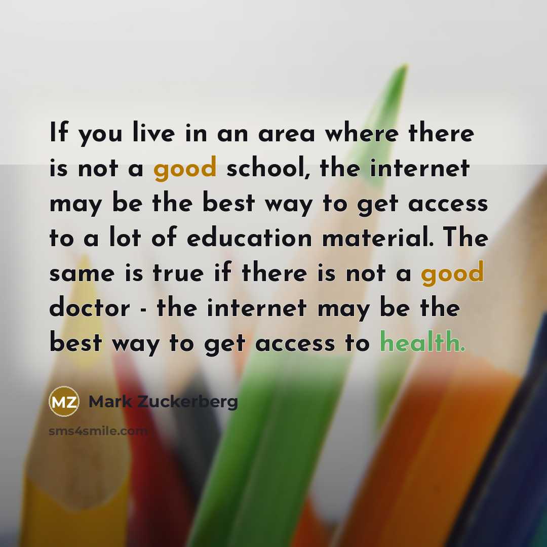 “If you live in an area where there is not…” quote by Mark Zuckerberg