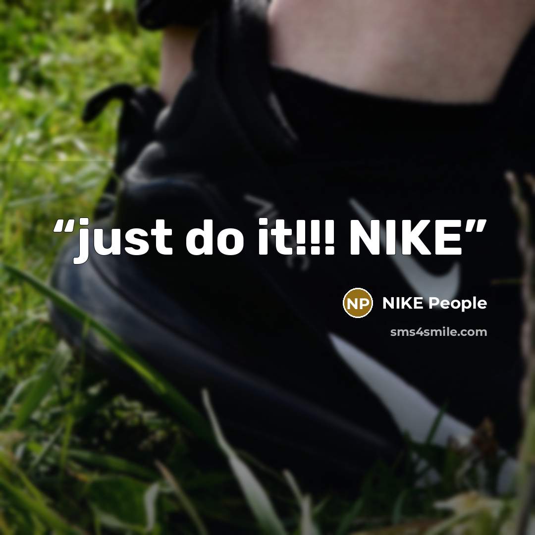 “just do it!!! NIKE” quote by NIKE People