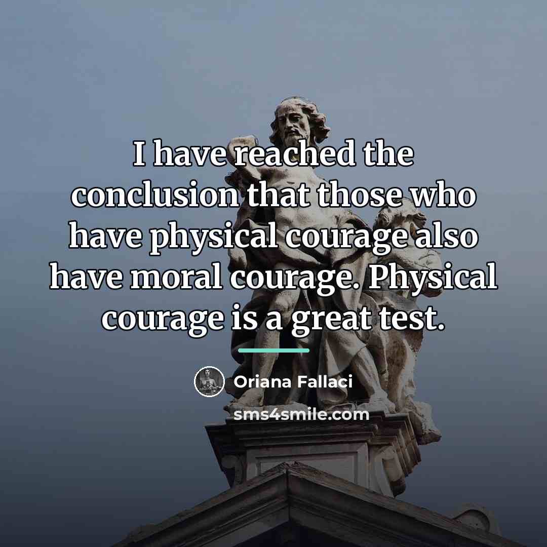 “I have reached the conclusion that those who have physical…” quote by Oriana Fallaci