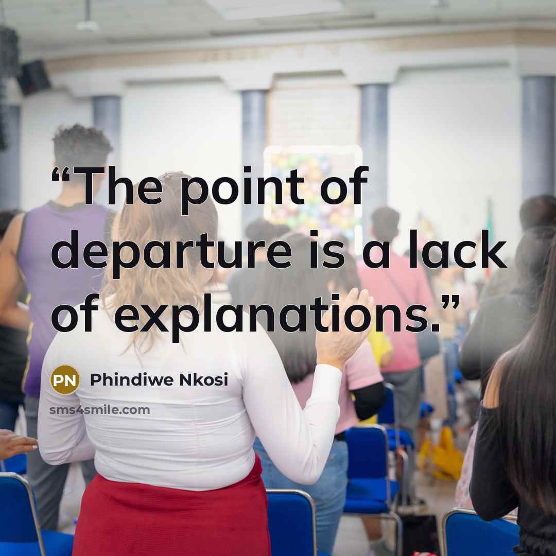 “The point of departure is a lack of explanations.” quote by Phindiwe Nkosi