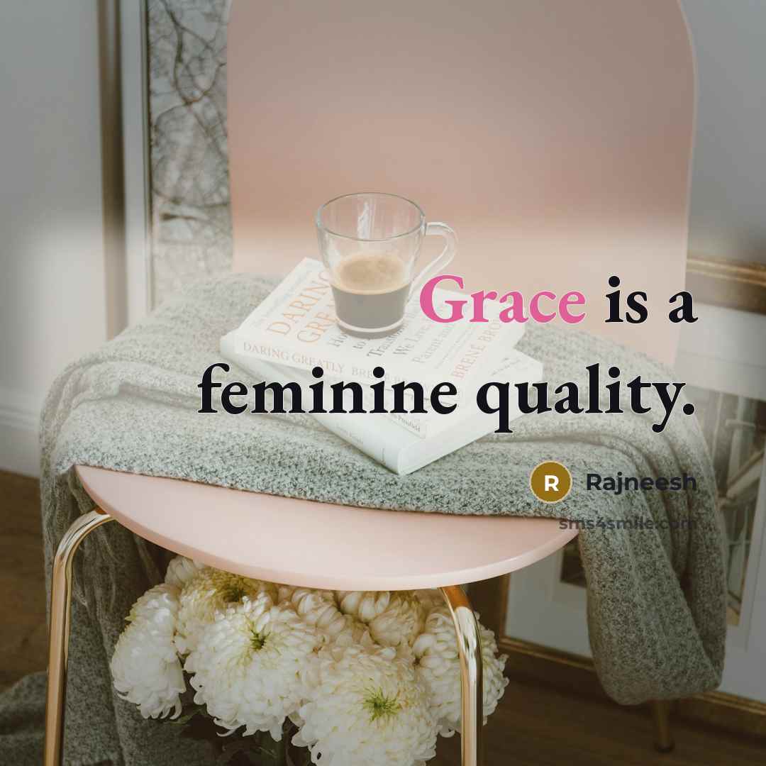 “Grace is a feminine quality.…” quote by Rajneesh