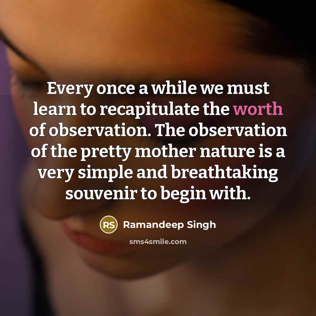 “Every once a while we must learn to recapitulate the…” quote by Ramandeep Singh