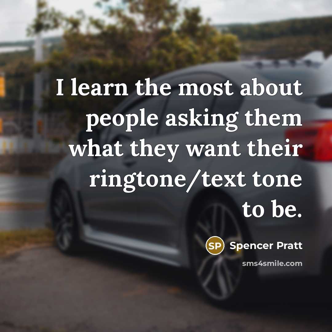“I learn the most about people asking them what they…” quote by Spencer Pratt