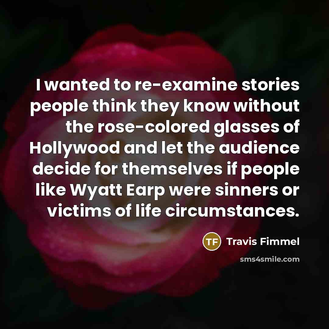 “I wanted to re-examine stories people think they know without…” quote by Travis Fimmel