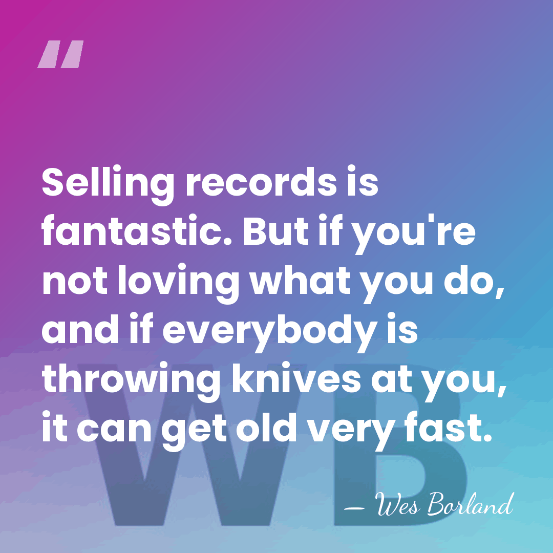 Selling records is fantastic. But if you're not loving what you do,&hellip; - Wes Borland