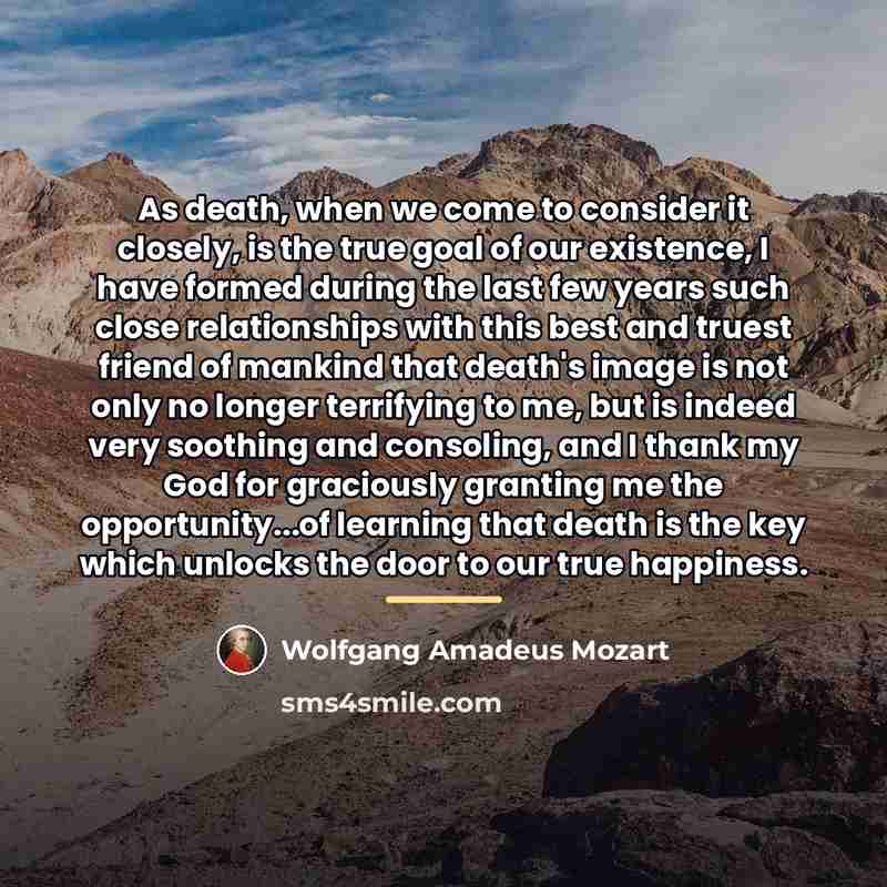 “As death, when we come to consider it closely, is…” quote by Wolfgang Amadeus Mozart