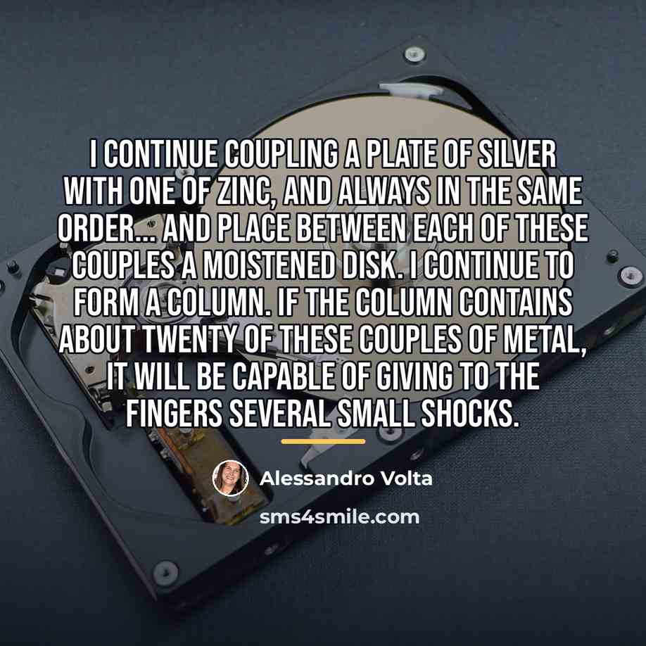 “I continue coupling a plate of silver with one of…” quote by Alessandro Volta