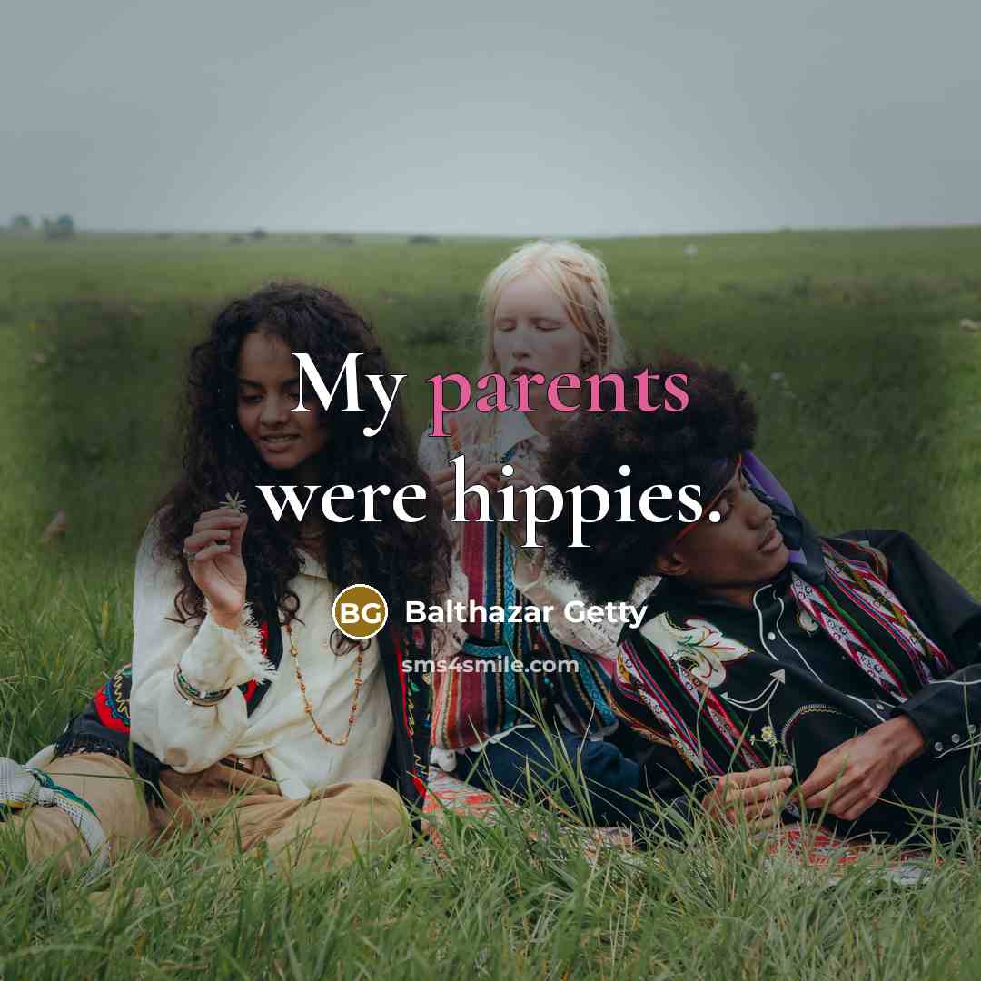 “My parents were hippies.…” quote by Balthazar Getty