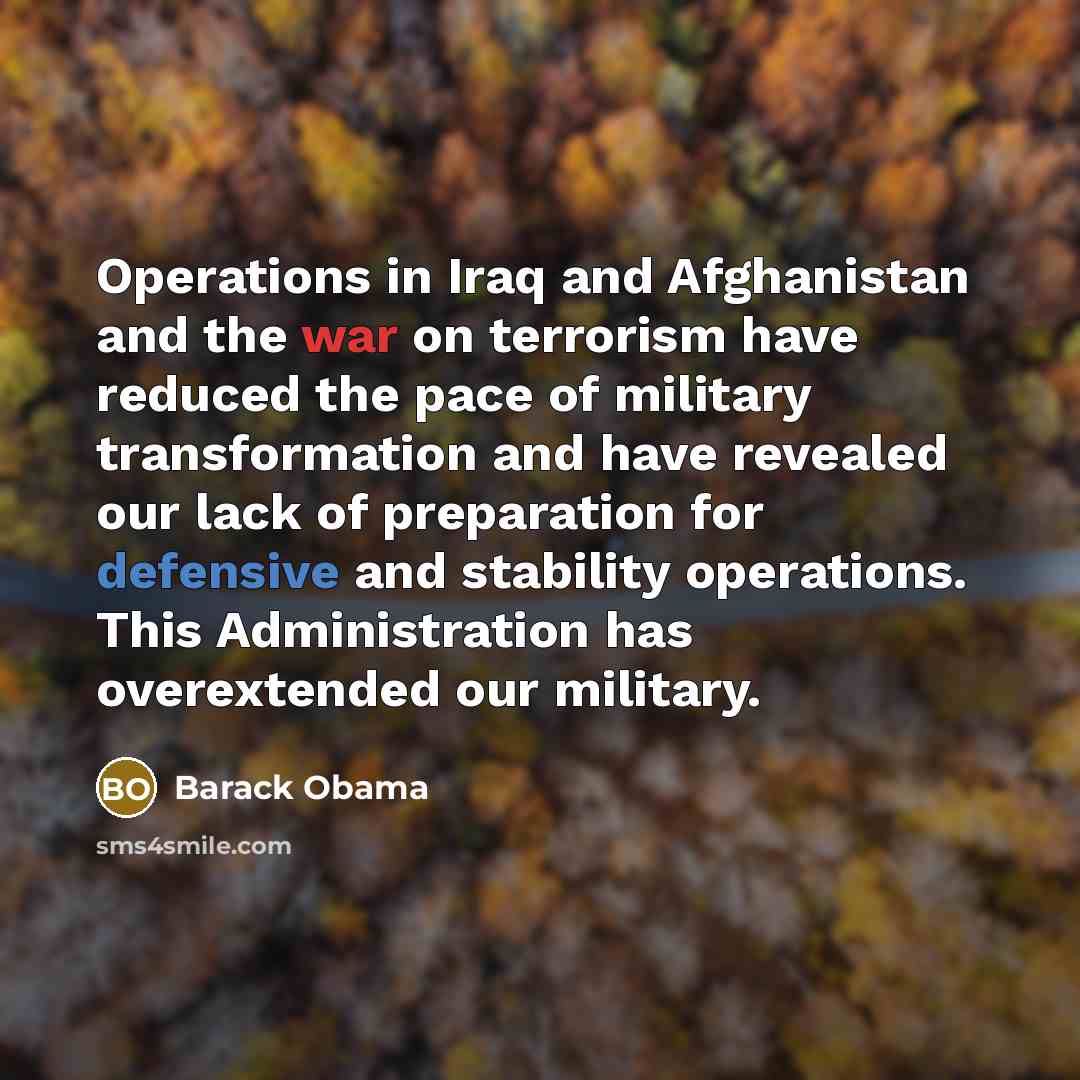“Operations in Iraq and Afghanistan and the war on terrorism…” quote by Barack Obama