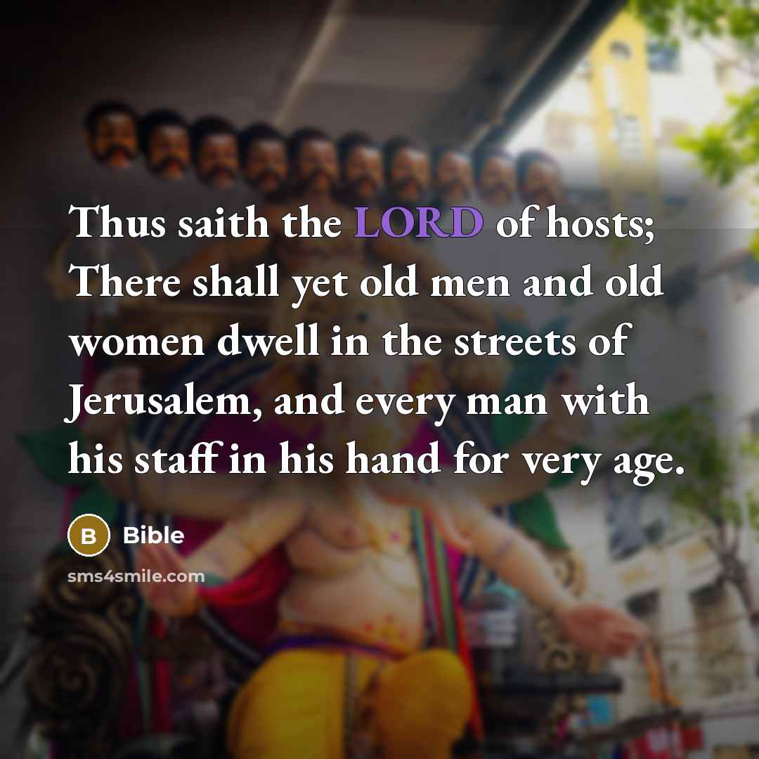 “Thus saith the LORD of hosts; There shall yet old…” quote by Bible