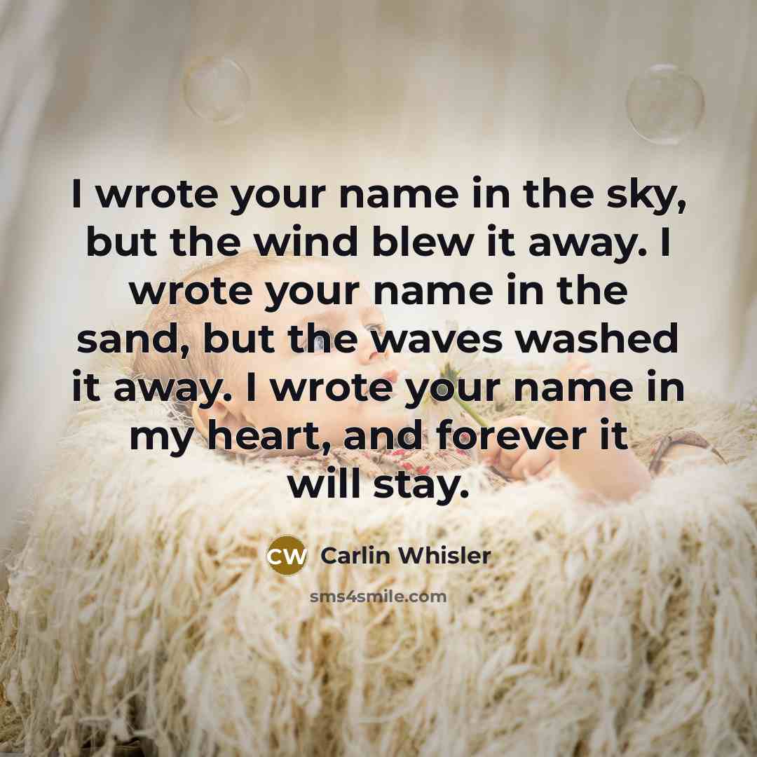 “I wrote your name in the sky, but the wind…” quote by Carlin Whisler
