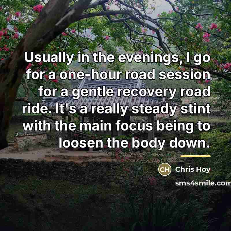 “Usually in the evenings, I go for a one-hour road…” quote by Chris Hoy