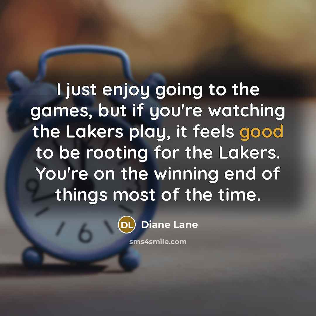 “I just enjoy going to the games, but if you're…” quote by Diane Lane