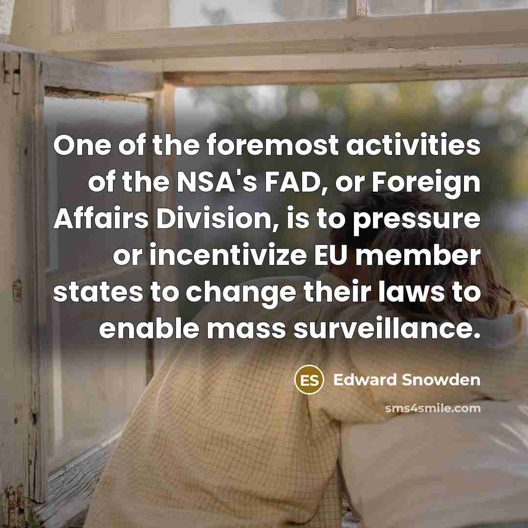 “One of the foremost activities of the NSA's FAD, or…” quote by Edward Snowden