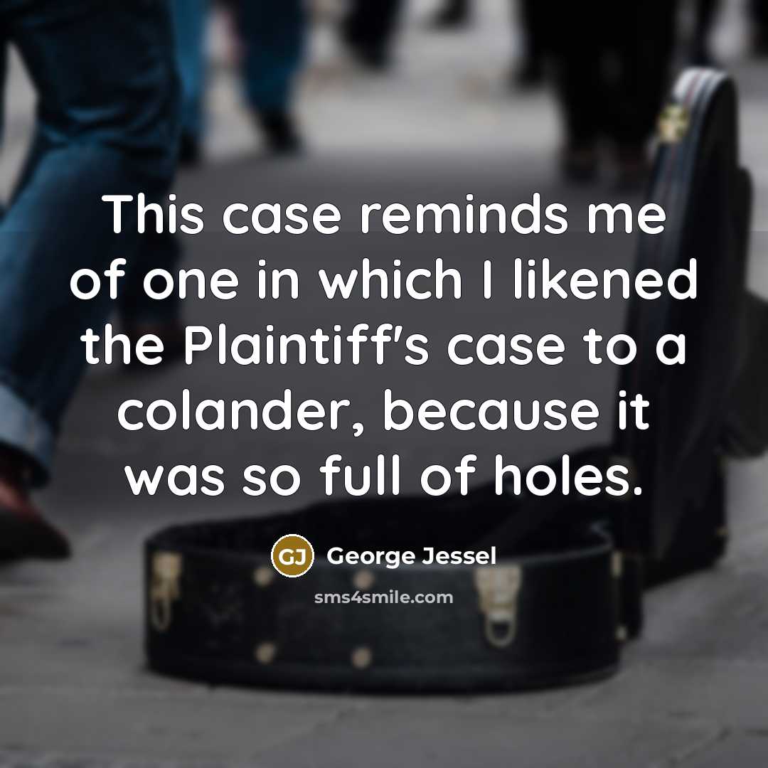 “This case reminds me of one in which I likened…” quote by George Jessel