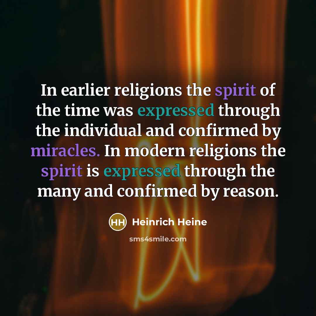 “In earlier religions the spirit of the time was expressed…” quote by Heinrich Heine