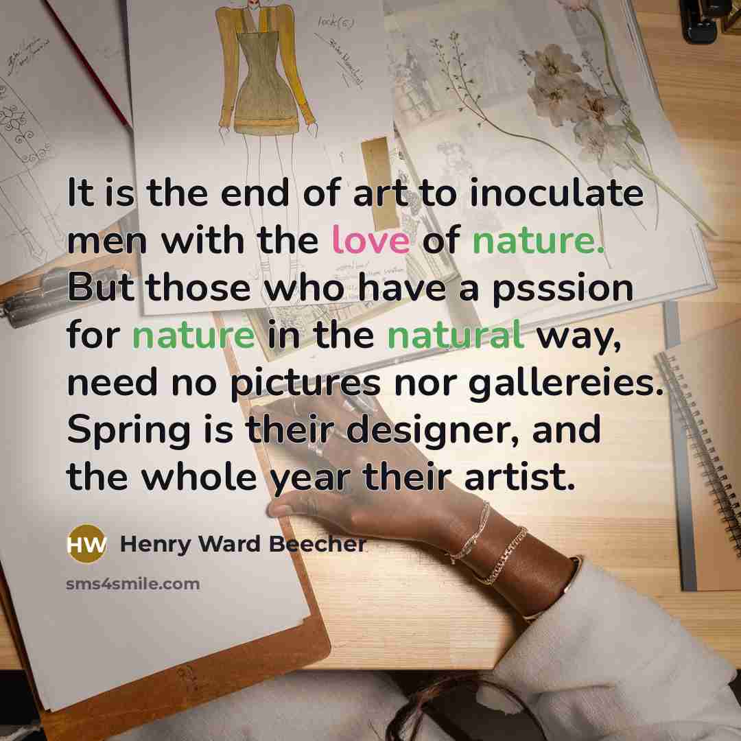“It is the end of art to inoculate men with…” quote by Henry Ward Beecher