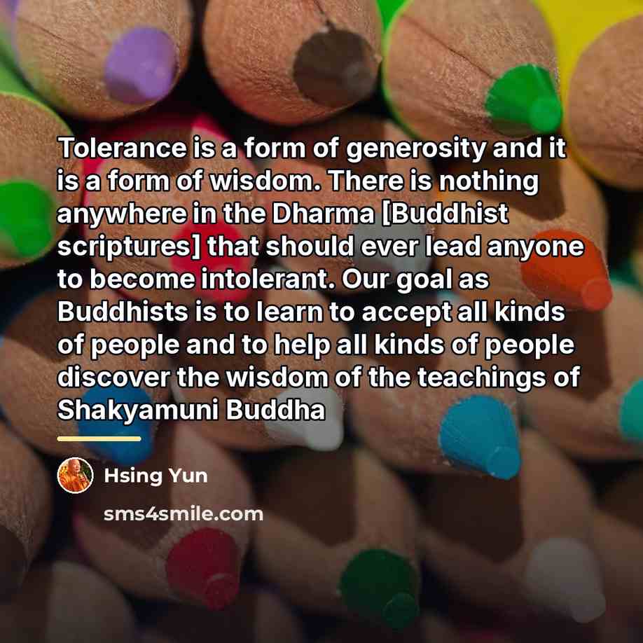 “Tolerance is a form of generosity and it is a…” quote by Hsing Yun
