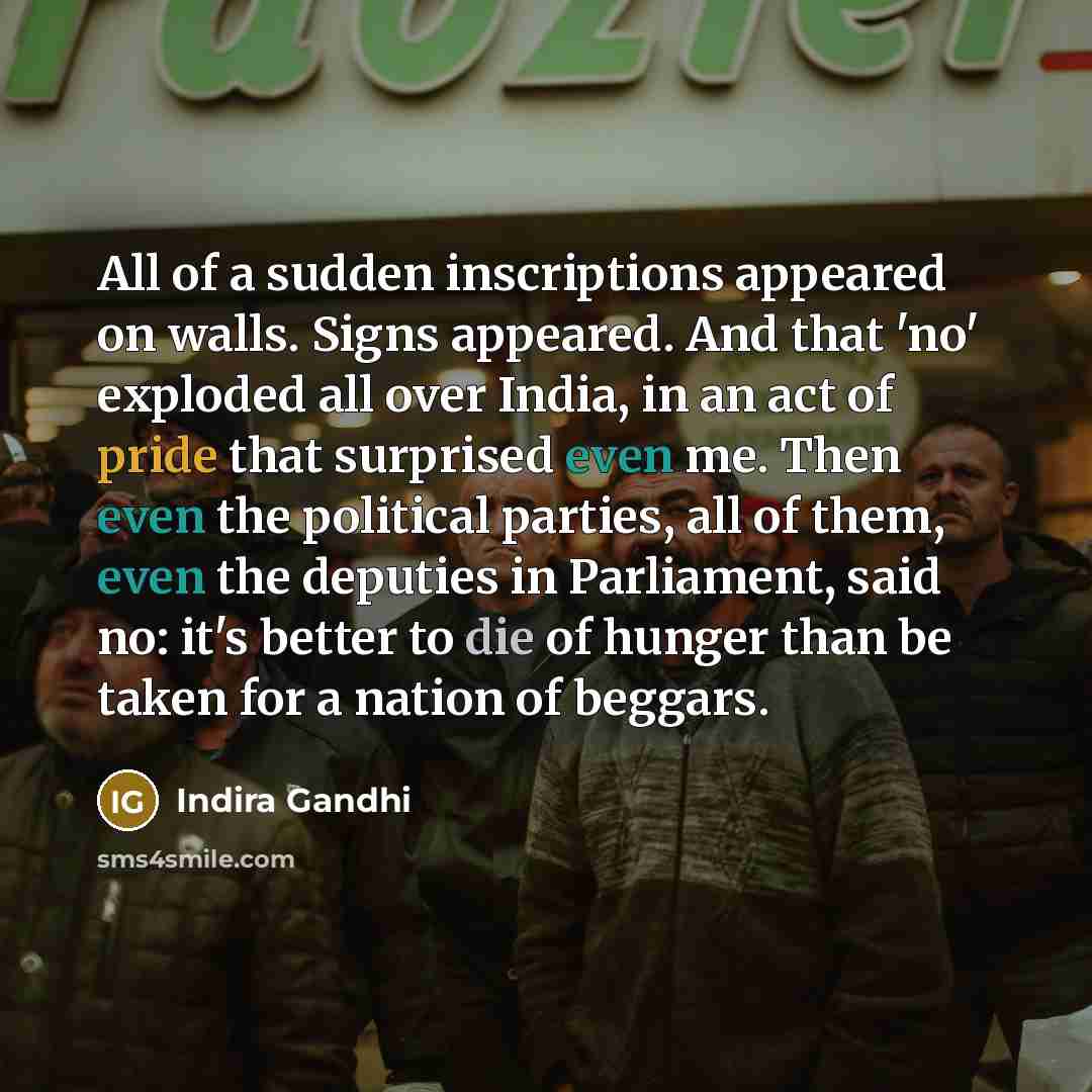 “All of a sudden inscriptions appeared on walls. Signs appeared.…” quote by Indira Gandhi