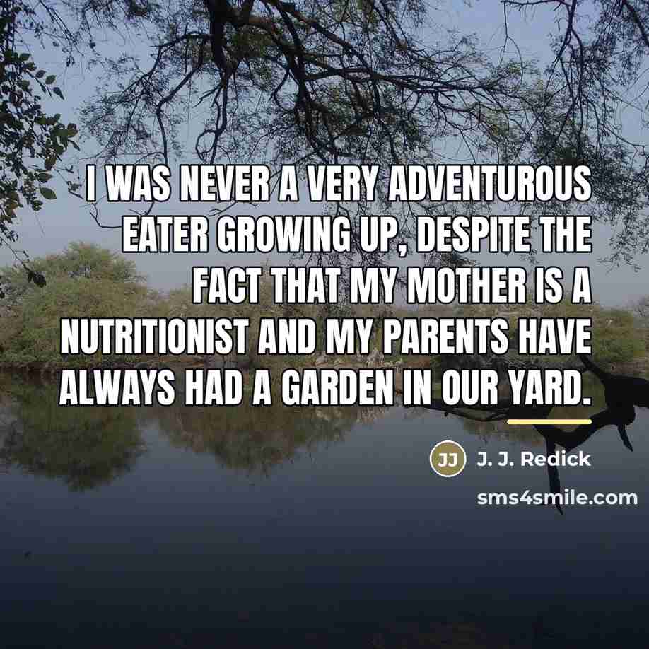 “I was never a very adventurous eater growing up, despite…” quote by J. J. Redick