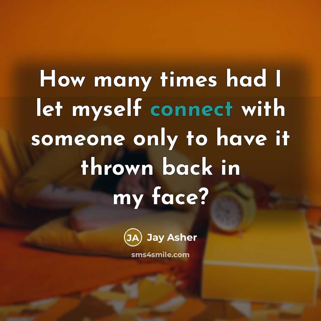 “How many times had I let myself connect with someone…” quote by Jay Asher