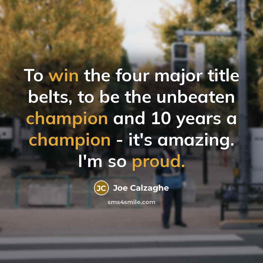 “To win the four major title belts, to be the…” quote by Joe Calzaghe