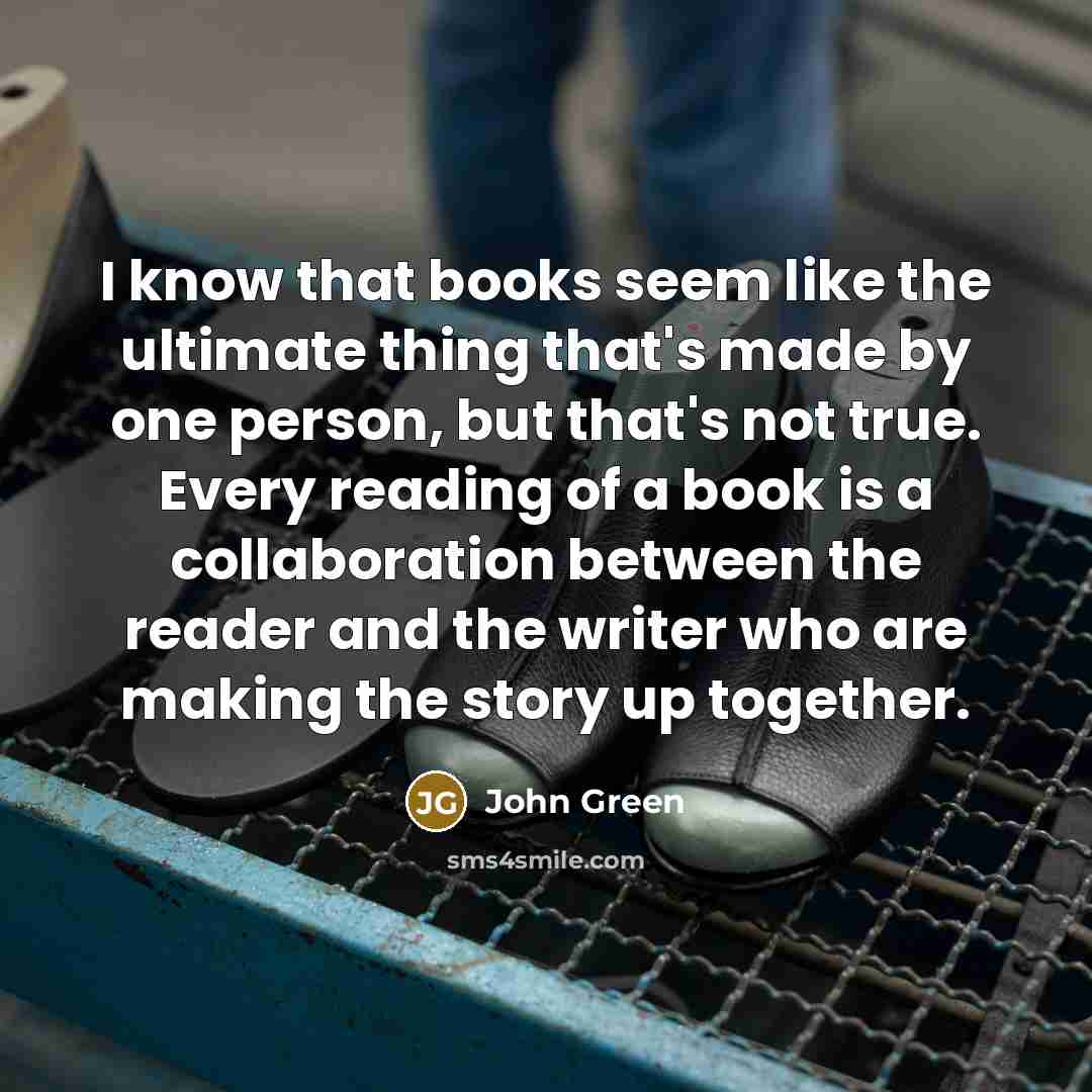 “I know that books seem like the ultimate thing that's…” quote by John Green