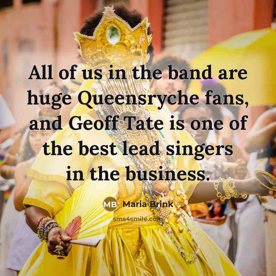“All of us in the band are huge Queensryche fans,…” quote by Maria Brink