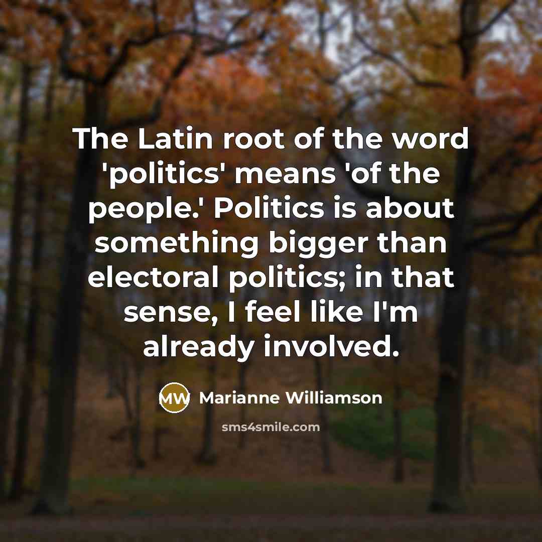 “The Latin root of the word 'politics' means 'of the…” quote by Marianne Williamson