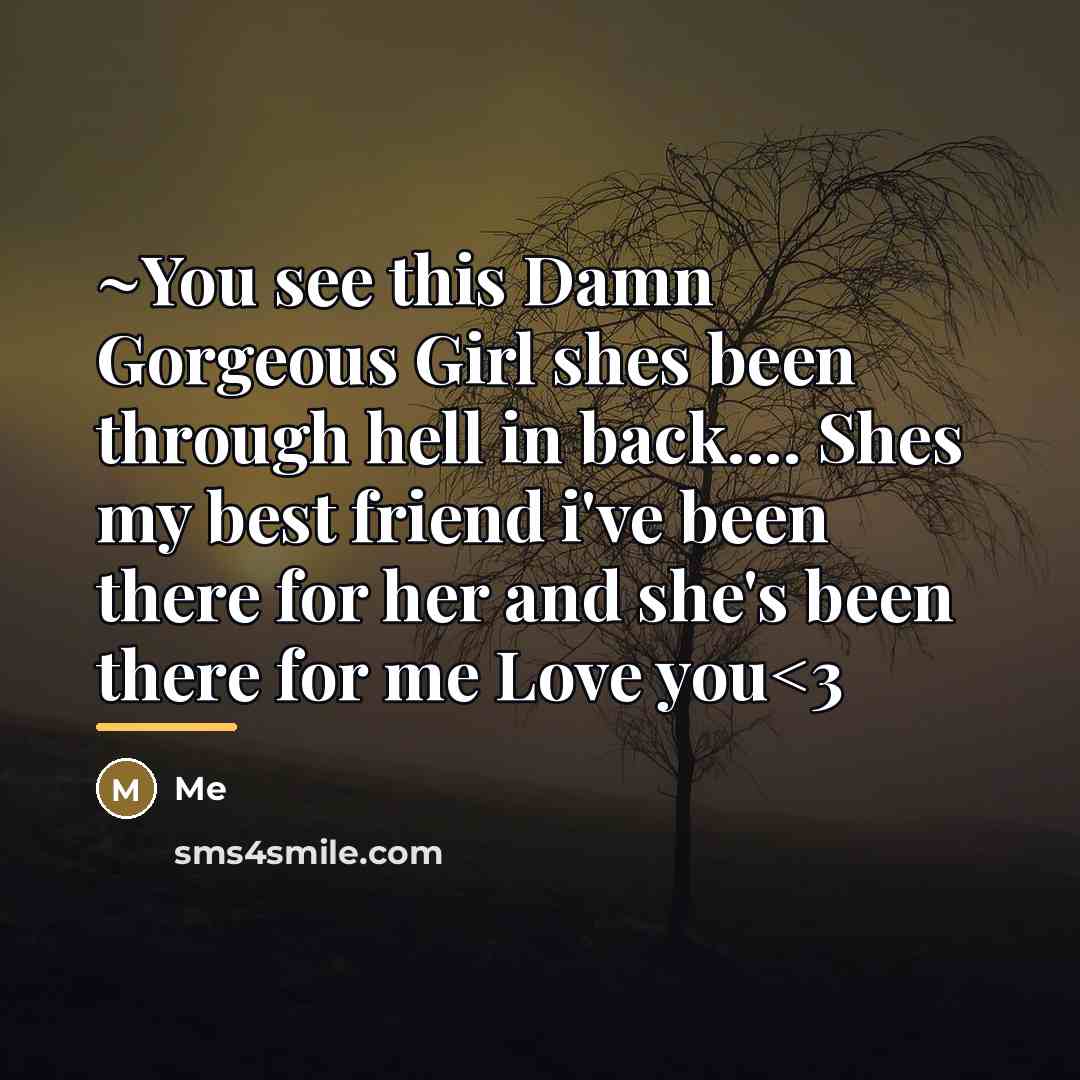 “~You see this Damn Gorgeous Girl shes been through hell…” quote by Me