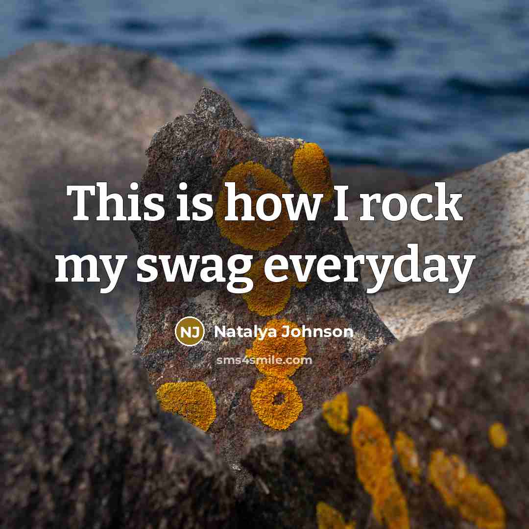 “This is how I rock my swag everyday” quote by Natalya Johnson