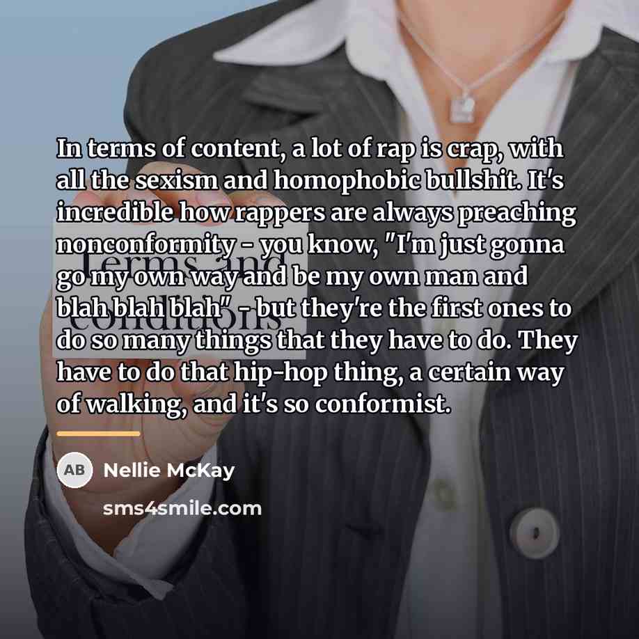 “In terms of content, a lot of rap is crap,…” quote by Nellie McKay